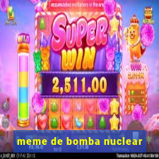 meme de bomba nuclear